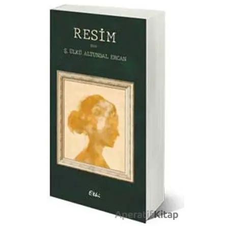 Resim - Ş. Ülkü Altundal Ercan - Etki Yayınları
