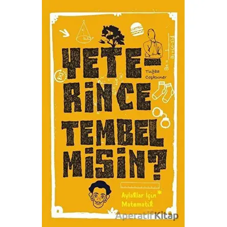Yeterince Tembel misin? - Tuğba Coşkuner - Cezve Kitap
