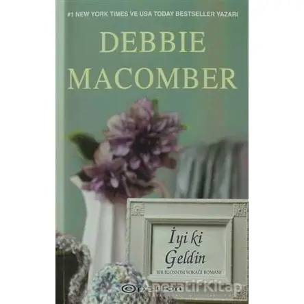 İyi ki Geldin - Debbie Macomber - Epsilon Yayınevi