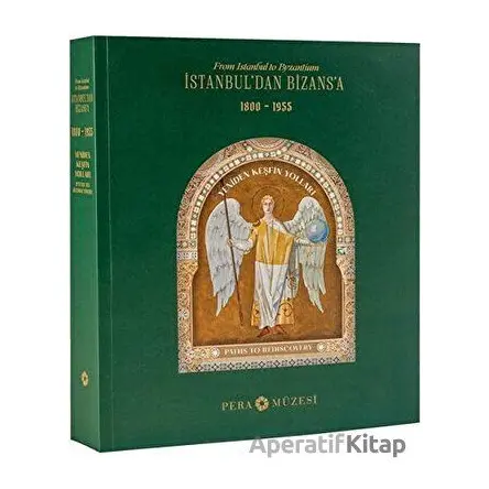 İstanbuldan Bizansa - Kolektif - Pera Müzesi Yayınları