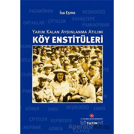 Köy Enstitüleri: Yarım Kalan Aydınlanma Atılımı
