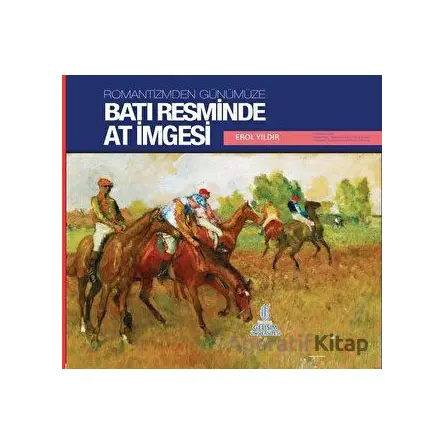 Romantizmden Günümüze : Batı Resminde At İmgesi
