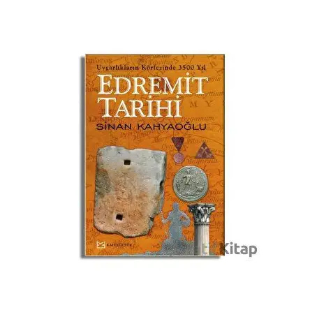 Edremit Tarihi - Sinan Kahyaoğlu - Kafe Kültür Yayıncılık