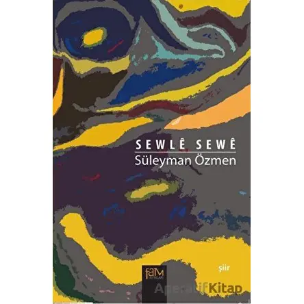 Sewle Sewe - Süleyman Özmen - Fam Yayınları