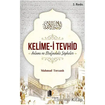 Kelime-i Tevhid - Mahmud Tercanlı - Hüccet Yayınları