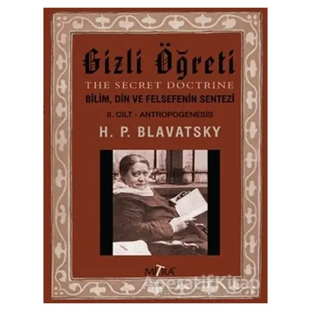 Gizli Öğreti 2 - Helena Petrovna Blavatsky - Mitra Yayınları