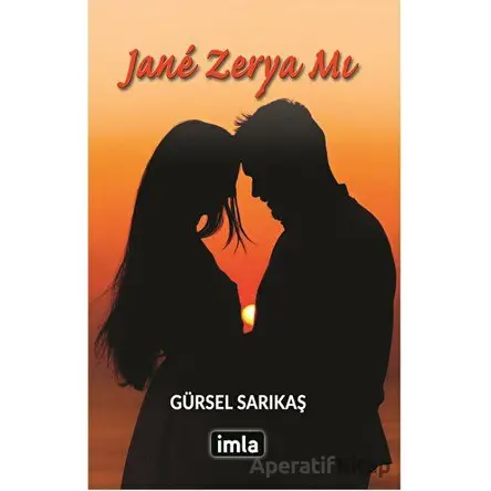 Jane Zerya Mı - Gürsel Sarıkaş - İmla Kitap