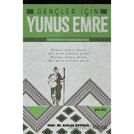 Gençler İçin Yunus Emre - Kaplan Üstüner - Gençokur Yayınları