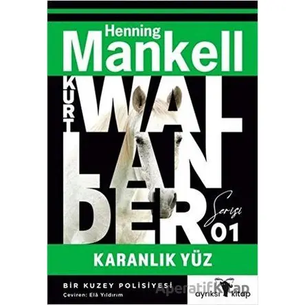 Karanlık Yüz - Kurt Wallander 1 - Henning Mankell - Ayrıksı Kitap