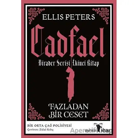 Fazladan Bir Ceset - Cadfael Birader Serisi İkinci Kitap - Ellis Peters - Ayrıksı Kitap