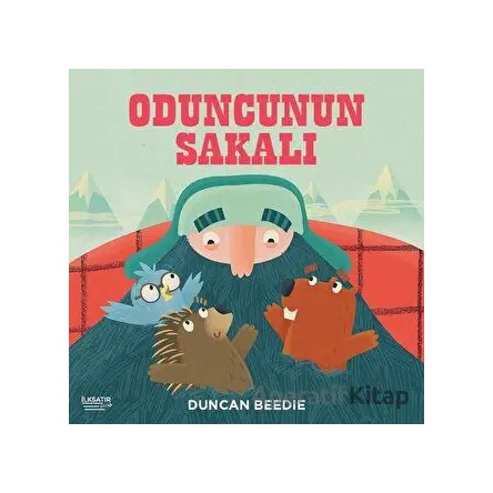 Oduncunun Sakalı - Duncan Beedie - İlksatır Yayınevi