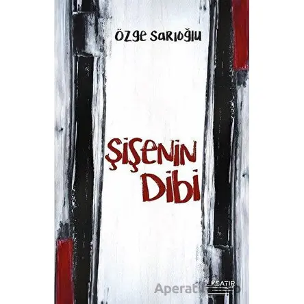 Şişenin Dibi - Özge Sarıoğlu - İlksatır Yayınevi