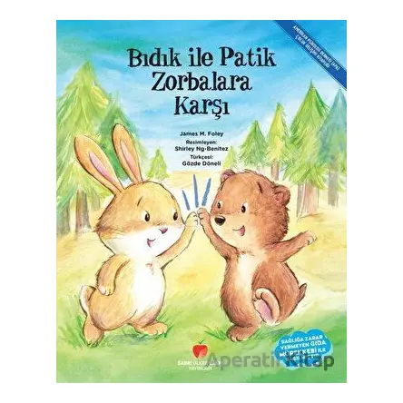 Bıdık ile Patik Zorbalara Karşı - James M. Foley - Sabri Ülker Vakfı Yayınları