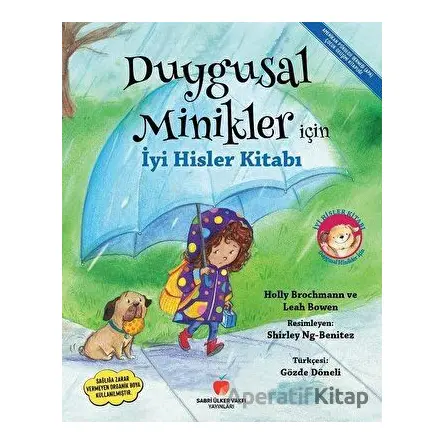 Duygusal Minikler İçin İyi Hisler Kitabı - Holly Brochmann - Sabri Ülker Vakfı Yayınları