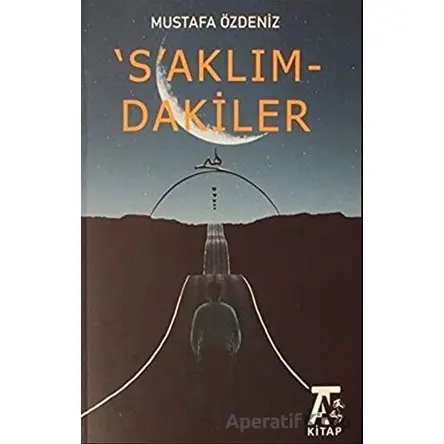 Saklım-dakiler - Mustafa Özdeniz - Kitap At Yayınları