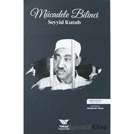 Mücadele Bilinci - Seyyid Kutub - Yüksel Yayıncılık
