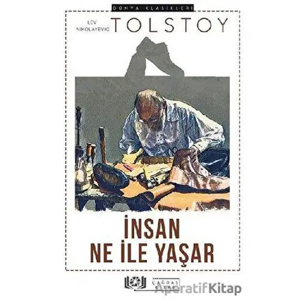 İnsan Ne İle Yaşar - Lev Nikolayeviç Tolstoy - Çağdaş Kitap