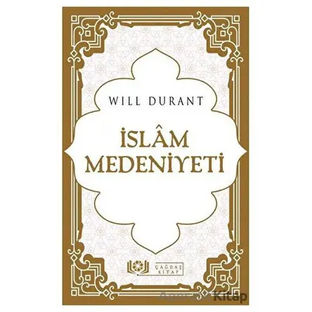 İslam Medeniyeti - Will Durant - Çağdaş Kitap