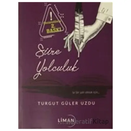 Şiire Yolculuk - Turgut Güler Uzdu - Liman Yayınevi