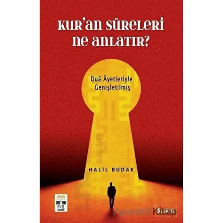 Kur’an Sureleri Ne Anlatır? - Halil Budak - Ortak Akıl Yayınları