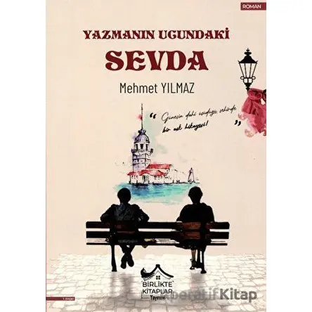 Yazmanın Ucundaki Sevda - Mehmet Yılmaz - Birlikte Kitaplar Yayınevi