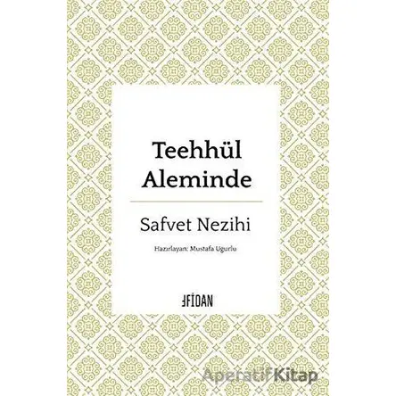 Teehhül Aleminde - Safvet Nezihi - Fidan Kitap