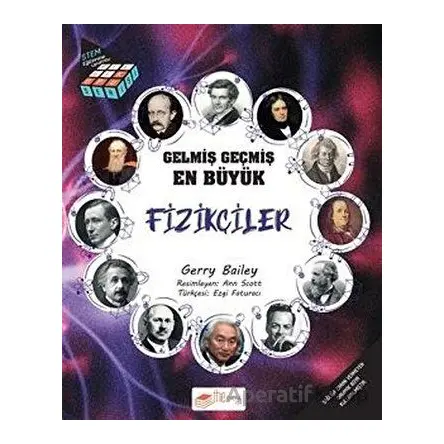 Gelmiş Geçmiş En Büyük Fizikçiler - Bilgi Küpü Serisi - Gerry Bailey - The Kitap Çocuk
