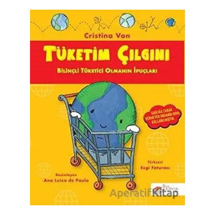 Tüketim Çılgını - Cristina Von - The Kitap Çocuk