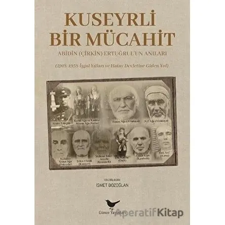 Kuseyrli Bir Mücahit - İsmet Bozoğlan - Günce Yayınları
