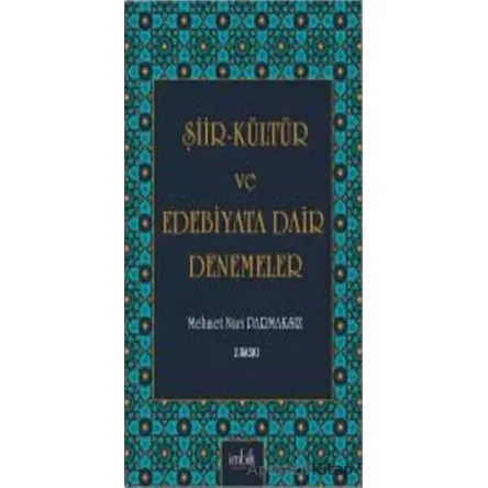 Şiir-Kültür ve Edebiyata Dair Denemeler - Mehmet Nuri Parmaksız - İmbik Yayınları