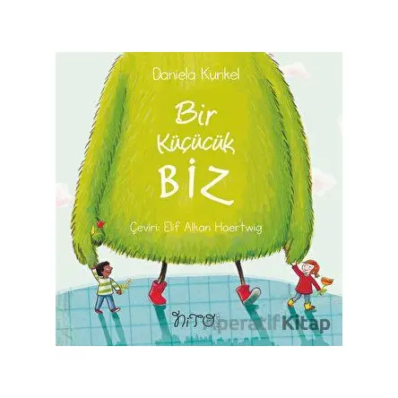 Bir Küçücük Biz - Daniela Kunkel - Nito Kitap