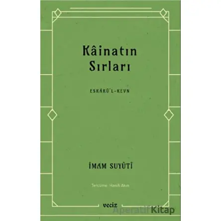 Kainatın Sırları - İmam Suyuti - Veciz Yayınları