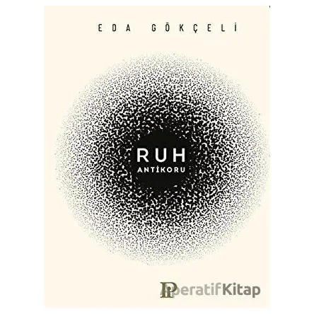 Ruh Antikoru - Eda Gökçeli - Potink Kitap