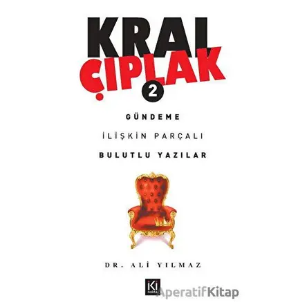 Kral Çıplak - 2 - Ali Yılmaz - İki Nokta Kitabevi