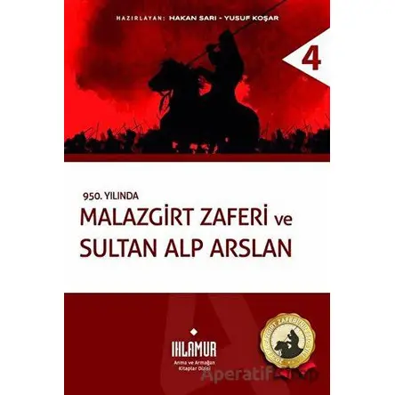 Malazgirt Zaferi ve Sultan Alp Arslan - Yusuf Koşar - Ihlamur