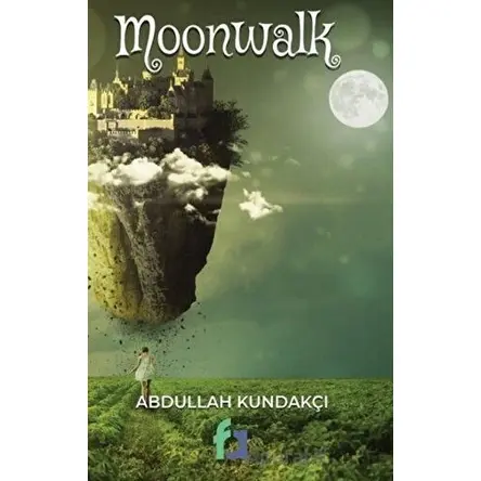 Moonwalk - Abdullah Kundakçı - Fa Yayınları