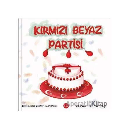 Kırmızı Beyaz Partisi - Fulya Baş - US Yayınları