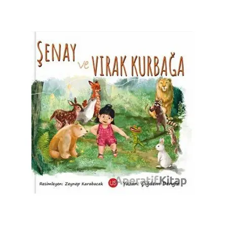 Şenay ve Vırak Kurbağa - Çiğdem Dengiz - US Yayınları