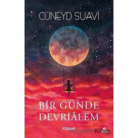 Bir Günde Devrialem - Cüneyd Suavi - Foliant Yayınları