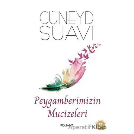 Peygamberimizin Mucizeleri - Cüneyd Suavi - Foliant Yayınları