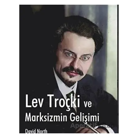 Lev Troçki ve Marksizmin Gelişimi - David North - Mehring Yayıncılık