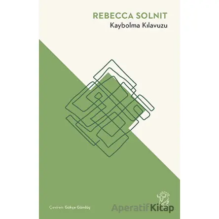 Kaybolma Kılavuzu - Rebecca Solnit - Minotor Kitap
