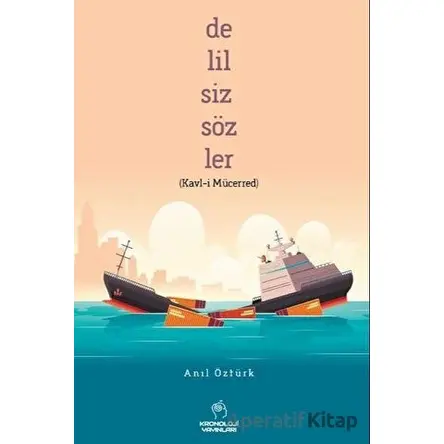 Delilsiz Sözler - Anıl Öztürk - Kronoloji Yayınları