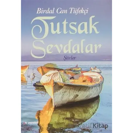 Tutsak Sevdalar - Birdal Can Tüfekçi - Ay Yayınları