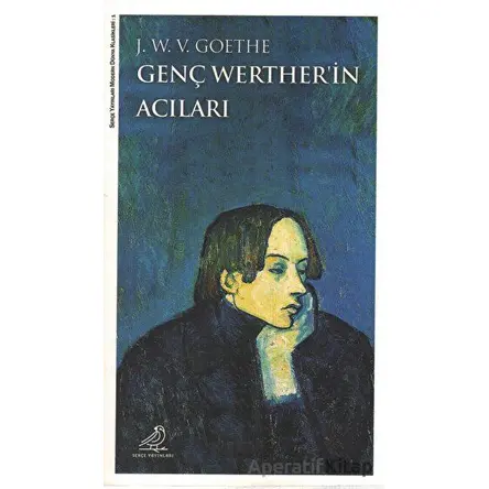 Genç Wertherin Acıları - Johann Wolfgang Von Goethe - Serçe Yayınları