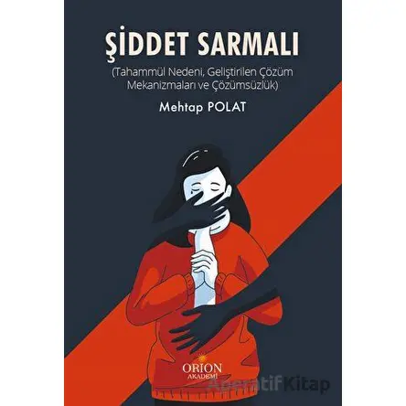 Şiddet Sarmalı - Mehtap Polat - Orion Kitabevi