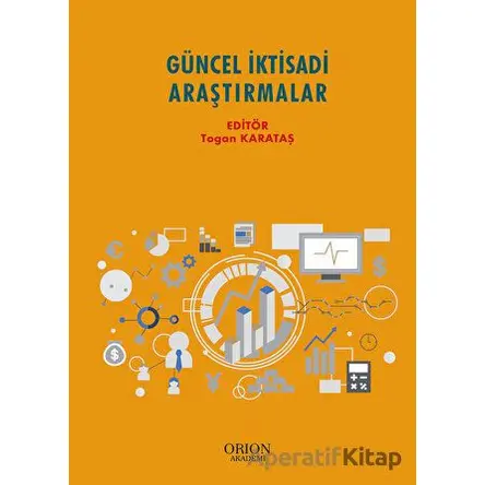 Güncel İktisadi Araştırmalar - Kolektif - Orion Kitabevi