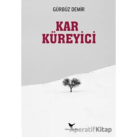 Kar Küreyici - Gürbüz Demir - Günce Yayınları