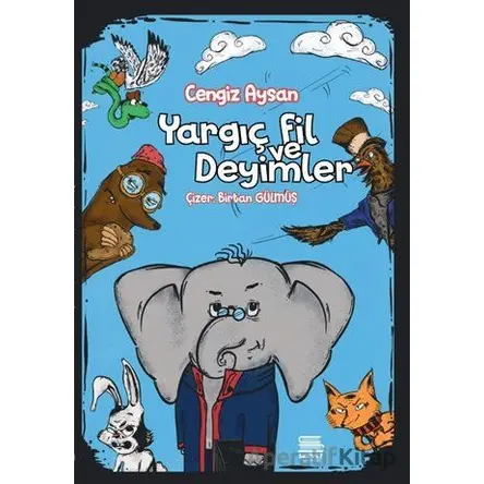 Yargıç Fil ve Deyimler - Cengiz Aysan - Servet Yayınevi