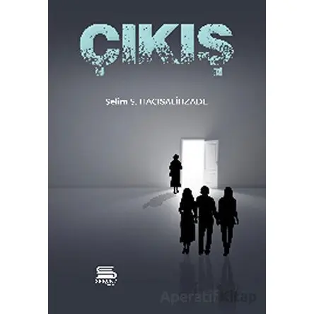 Çıkış - Selim S. Hacısalihzade - Servet Yayınevi